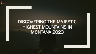 Discovering The Majestic Highest Mountains in Montana 2023