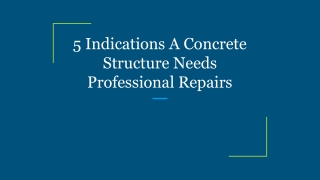 5 Indications A Concrete Structure Needs Professional Repairs