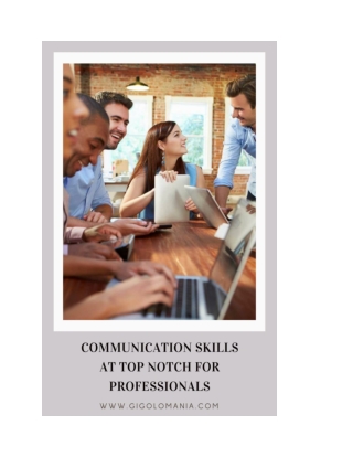 Communication Skills At Top Notch For Professionals