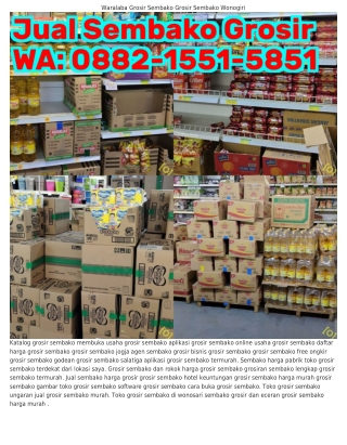 O882-1551-5851 (WA) Grosir Sembako Di Wonosari Grosir Sembako Terdekat