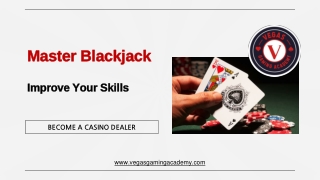 Improve Your Skills - Master Blackjack - Vegas Gaming Academy