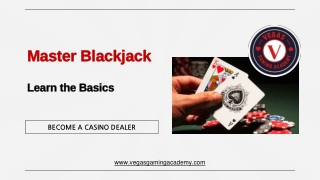 Learn the Basics - Master Blackjack - Vegas Gaming Academy