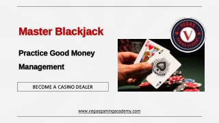 Practice Good Money Management - Master Blackjack - Vegas Gaming Academy