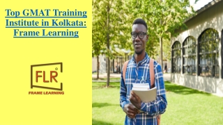 Foremost GMAT Preparation Center in Kolkata - Frame Learning