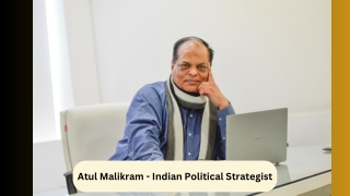 Atul Malikram is a leading Political Strategist in India