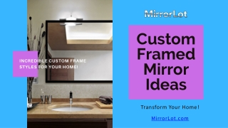 Custom Framed Mirror Ideas - Incredible custom frame styles for your home!