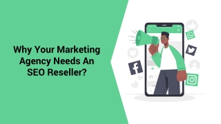 Why Your Marketing Agency Needs An SEO Reseller?