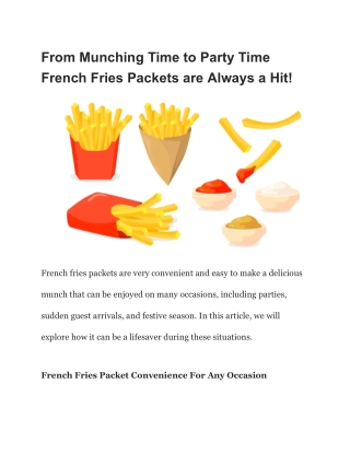 From Munching Time to Party Time French Fries Packets are Always a Hit