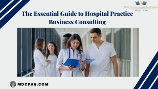 The Essential Guide to Hospital Practice Business Consulting