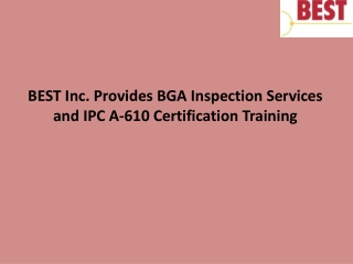 BEST Inc. Provides BGA Inspection Services and IPC A-610 Certification Training