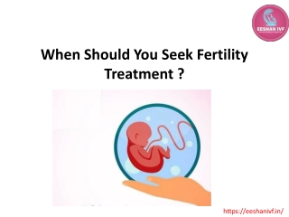 When should you seek fertility treatment