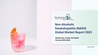 Non-Alcoholic Steatohepatitis (NASH) Market 2023 - 2032