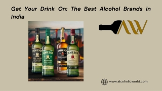 Get Your Drink On: The Best Alcohol Brands in India