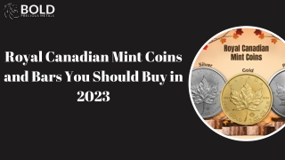 Royal Canadian Mint Coins and Bars You Should Buy in 2023
