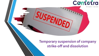 Temporary suspension of company strike-off and dissolution