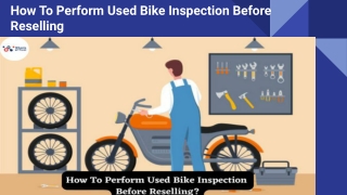 How To Perform Used Bike Inspection Before  Reselling