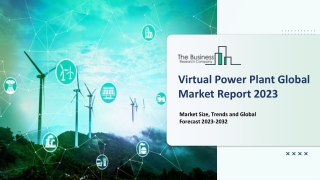 Virtual Power Plant Market Insights And Segmentation Analysis Report 2023