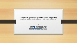 What are the key features of Netrack's power management solutions, and how do they improve data center efficiency