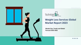 Global Weight Loss Services Market Trend, Competitive Landscape & Forecasts 2032