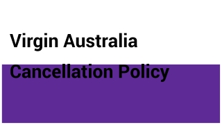 Virgin Australia Cancellation Policy |  61-2 8091 7439