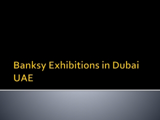 Banksy Exhibitions in Dubai UAE