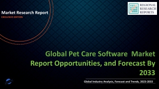 Pet Care Software Market Growth Statistics, Size Estimation, Emerging Trends, Outlook to 2033