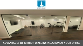 Advantages of Mirror Wall Installation at Your Office