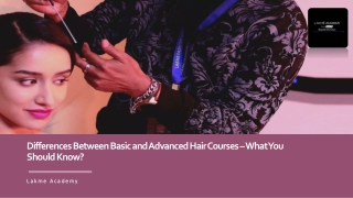 Differences Between Basic and Advanced Hair Courses – What You Should Know?