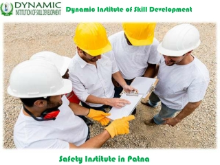 Dynamic Institution of Skill Development Safety Officer Course in Patna - Equipping Professionals with Essential Safety