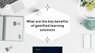What are the key benefits of gamified learning solutions