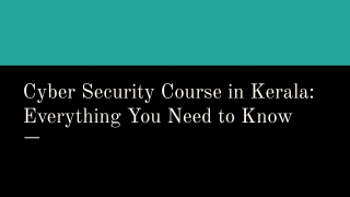Cyber Security Course in Kerala_ Everything You Need to Know