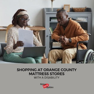 Shopping From Orange County Mattress Stores With A Disability