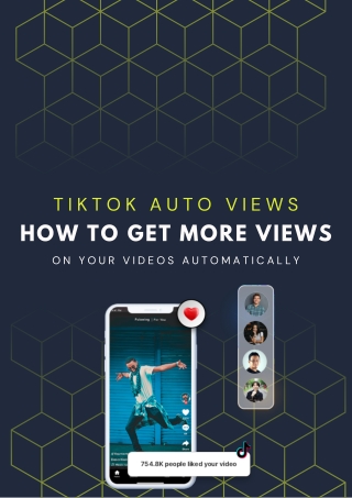 TikTok Auto Views How to Get More Views on Your Videos Automatically