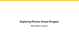 What Makes Pioneer Araya Gurgaon Unique_