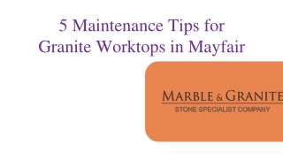 5 Maintenance Tips for Granite Worktops in Mayfair