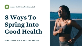 Fresh Starts for Spring: 8 Easy Ways to Improve Your Health