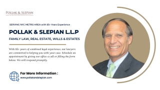 Family Law, Real Estate, Wills & Estates - Pollak & Slepian L.L.P