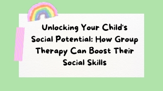 Unlocking Your Child's Social Potential How Group Therapy Can Boost Their Social Skills
