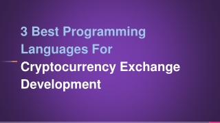 3 Best Programming Languages For Cryptocurrency Exchange Development