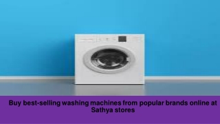 Buy best-selling washing machines from popular brands online at Sathya stores