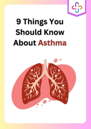 9 Things You Should Know About Asthma