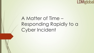 A Matter of Time – Responding Rapidly to a Cyber Incident