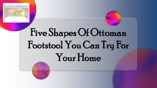 Five Shapes Of Ottoman Footstool You Can Try For Your Home