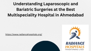 Understanding Laparoscopic and Bariatric Surgeries at the Best Multispeciality Hospital in Ahmedabad-19-04-23