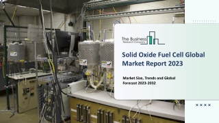 Global Solid Oxide Fuel Cell Market Report By Size, Share And Forecast To 2023-2