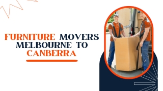 Furniture Movers Melbourne to Canberra | Removalists Melbourne to Canberra | Int