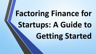 Factoring Finance for Startups: A Guide to Getting Started