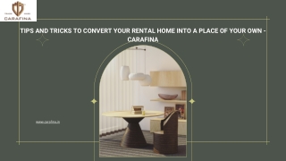 Tips And Tricks To Convert Your Rental Home Into a Place Of Your Own - Carafina