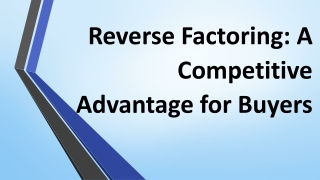 Reverse Factoring: A Competitive Advantage for Buyers