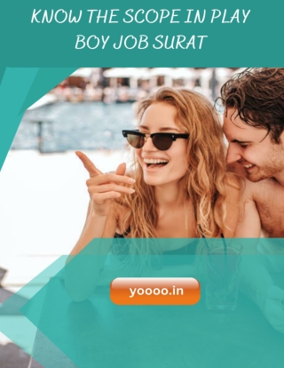 Know the scope in play boy job surat